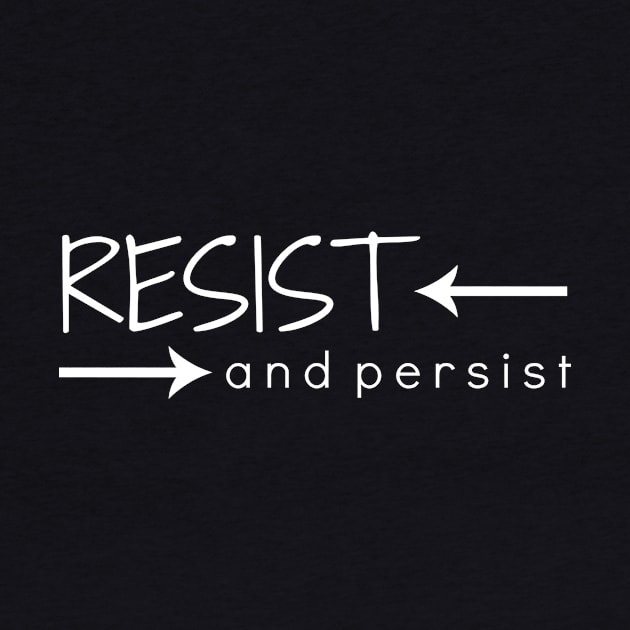 Resist and Persist by nyah14